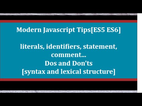 Modern Javascript Lexical structure(Dos and Don'ts)| literals, identifiers, statement, comment etc