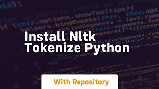 install nltk tokenize python
