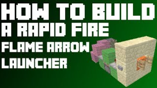 How to build a Rapid Fire Flame Arrow Cannon - Minecraft 1.7.4 Easiest and Most Compact method