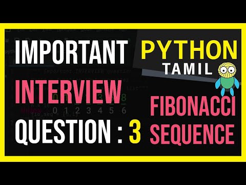Interview Question : Python Fibonacci Sequence Code: Interview Questions Explained in Tamil | Python