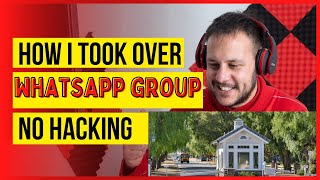 How I Took Over A WhatsApp  Group With No Hacking Experience