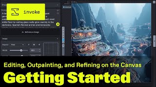 Edit, Inpaint, Outpaint, and Refine with Invoke’s Canvas (Getting Started Series #2)