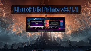 First Look at LinuxHub Prime v3.1.1