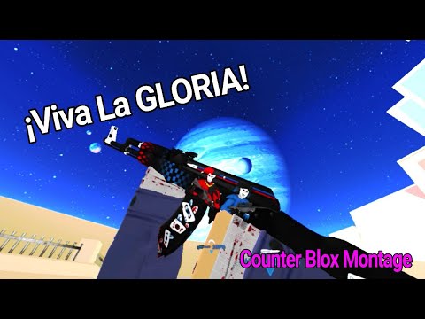 ¡Viva La Gloria! | Counter Blox Montage