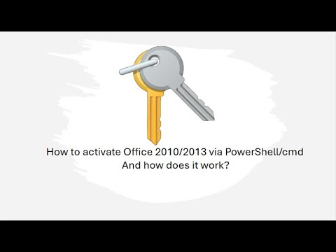 How to activate Office 2010/2013 via cmd/PowerShell and how it works