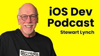 From Macintosh to iOS with Stewart Lynch | iOS Dev Podcast #5