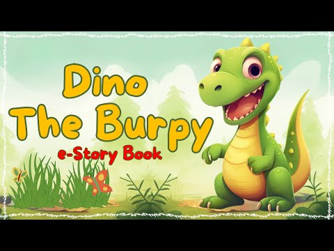 Dino The Burpy | A Funny and Heartwarming Story for Kids | For All Age groups