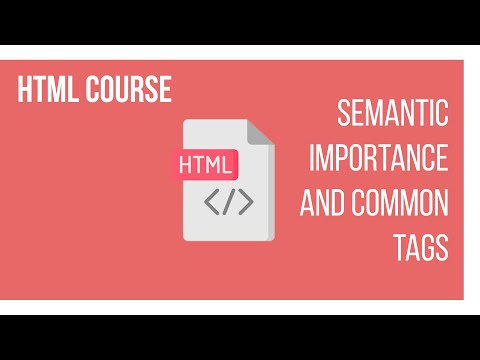 SEMANTIC IMPORTANCE AND COMMON TAGS | HTML COURSE
