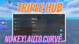 NEW SCRIPT BLADE BALL ROBLOX | Triple Hub No Key | Best Auto Curve Play Music Auto Prry