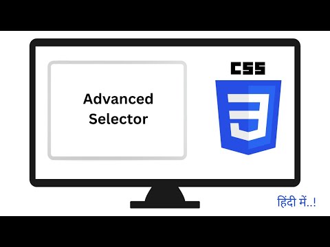 CSS Advanced Selectors | Psudo Class Selector | #4