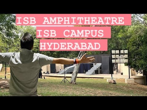 Indian School of Business || ISB Amphitheatre || ISB Campus life