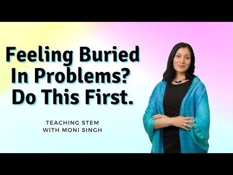 Feeling Buried In Problems? Do This First.