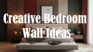 Bedroom Wall Ideas | Creative Decor & Accent Wall Inspiration