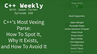C++ Weekly - Ep 260 - C++'s Most Vexing Parse: How To Spot It, Why It Exists, and How To Avoid It