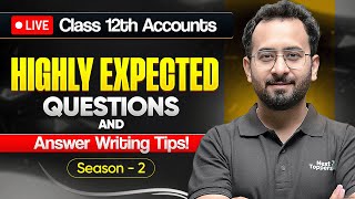 ▶️ Highly Expected Questions & Answer Writing Tips (Season 2) | Class 12 Accounts Board Exam 2025-26