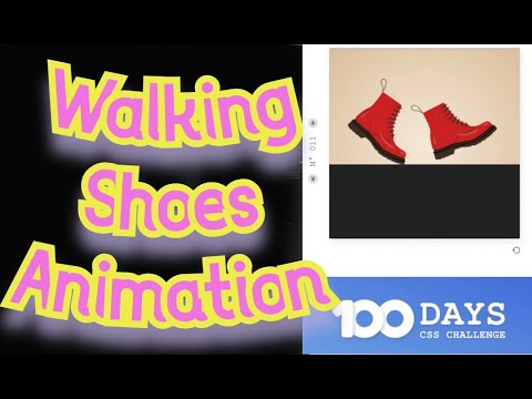 100 DAYS OF CSS CHALLENGE: WALKING SHOES ANIMATION