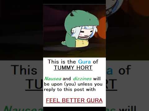 Gura of TUMMY HORT