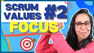Scrum Values  - Focus (Value #2 / 5) | What it is and how to measure