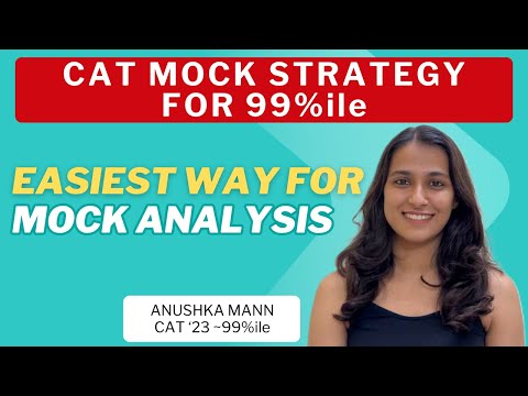 CAT Mock Strategy For 99%ile: How I Analyse & Attempt VARC, DILR, & Quant Mocks