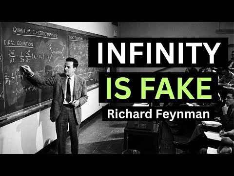 The Problem With Infinity (Feynman Explains Why It Might Not Exist)
