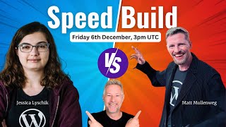 WordPress Speed Build: Matt Mullenweg versus Jessica Lyschik