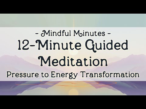 Transform Pressure into Power: A 12-Minuted Guided Meditation for Inner Drive | Mindful Minutes