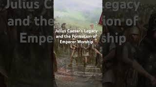 Julius Caesar’s Legacy and the Formation of Emperor Worship #history #romanempire #christianity #how