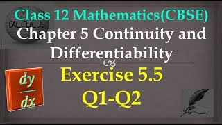 Class 12 maths Chapter 5 Continuity and Differentiability: Ex5.5 Q5