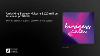 Unlocking Secrecy Makes a £120 million business profitable