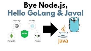 I'm DITCHING Node.js for GoLang and Java