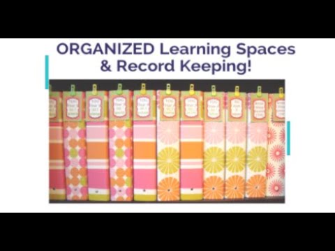 4.5 Organized Learning Spaces & Record Keeping by Tina Robertson