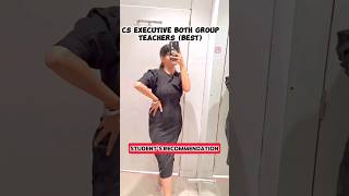 Best teachers for CS Executive 💯🔥 #csexecutivepreparation #csaspirant #csexecutiveclasses #csclasses