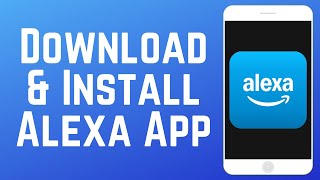 How to Download & Install Amazon Alexa App in 2026