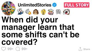 When did your manager learn that some shifts can't be covered? [FULL STORY]