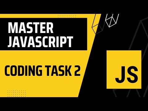 20. Master JavaScript ES6: JavaScript Coding Task 2