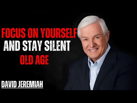 "FOCUS On YOURSELF And Stay Silent In Old Age"