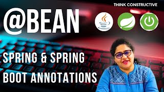 Spring Bean Annotation Tutorial : Spring Framework & Spring Boot Annotation
