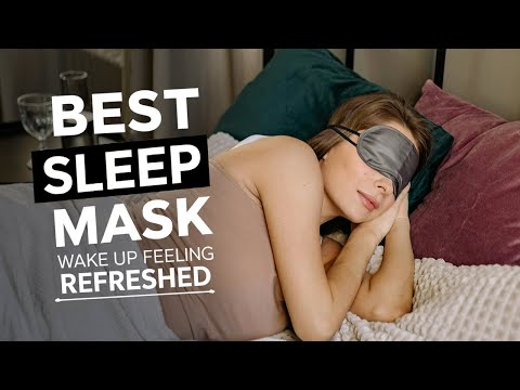 Best Sleep Mask of 2025 — Wake Up Feeling Refreshed!