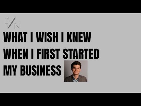 What I Wish I knew When I First Started My Business!
