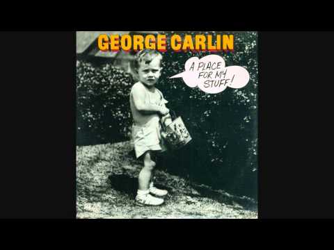 The Top 10 George Carlin Routines - 9. A Place For My Stuff (A Place For My Stuff)