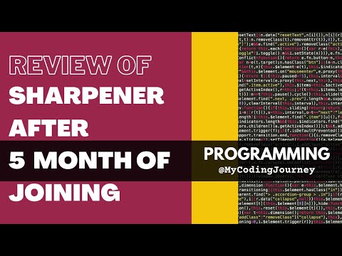 Honest Review of Sharpener after completing 5 Months  | My Coding Journey