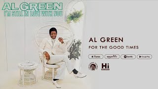 Al Green - For the Good Times (Official Audio)