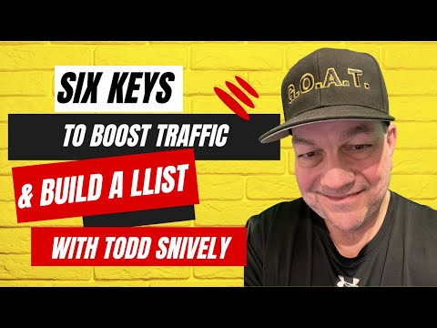 6 Keys to Boost Traffic & Build a List: Proven Strategies for Online Success
