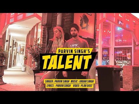 Talent (Official Video) Parvin Singh | Urban Singh | Latest punjabi songs 2022
