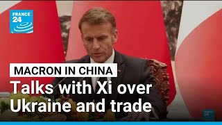 France’s Macron and Xi Jinping meet in Beijing to discuss Ukraine and trade • FRANCE 24 English