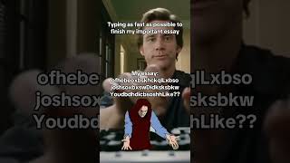 Relatable...#essay #workassignment #typing  #keyboard #fasttyping #funnymeme #Meme