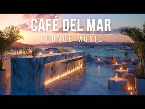 Rooftop Chillout Music 2025 - Café Del Mar Lounge Music
