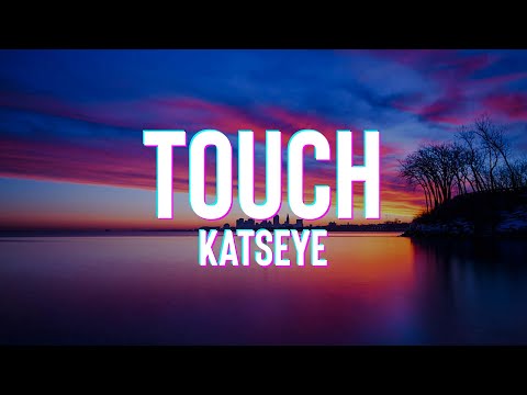 KATSEYE - Touch (Lyrics)
