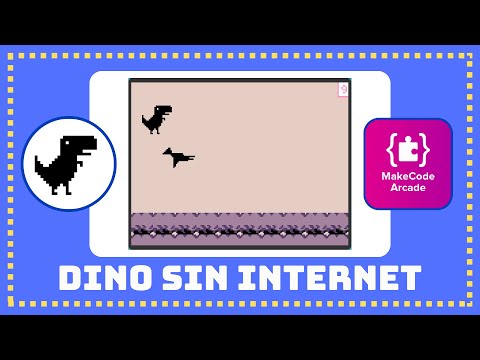 Dino sin internet - Tutorial MakeCode Arcade español