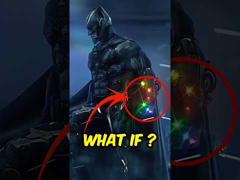 What If Batman Wore the Infinity Gauntlet?